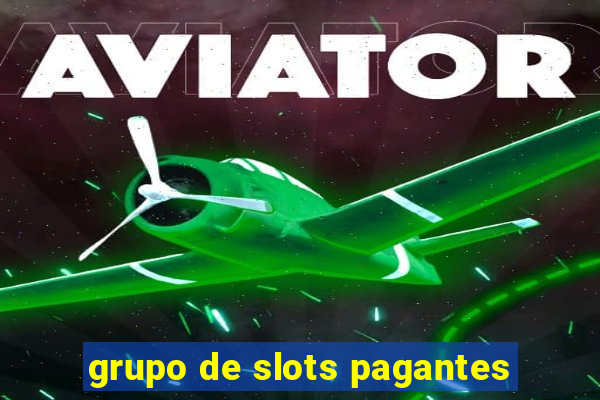 grupo de slots pagantes